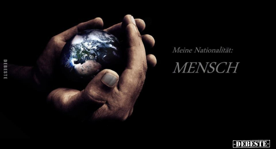 Meine Nationalität?? - Mensch!!.. - Lustige Bilder | DEBESTE.de