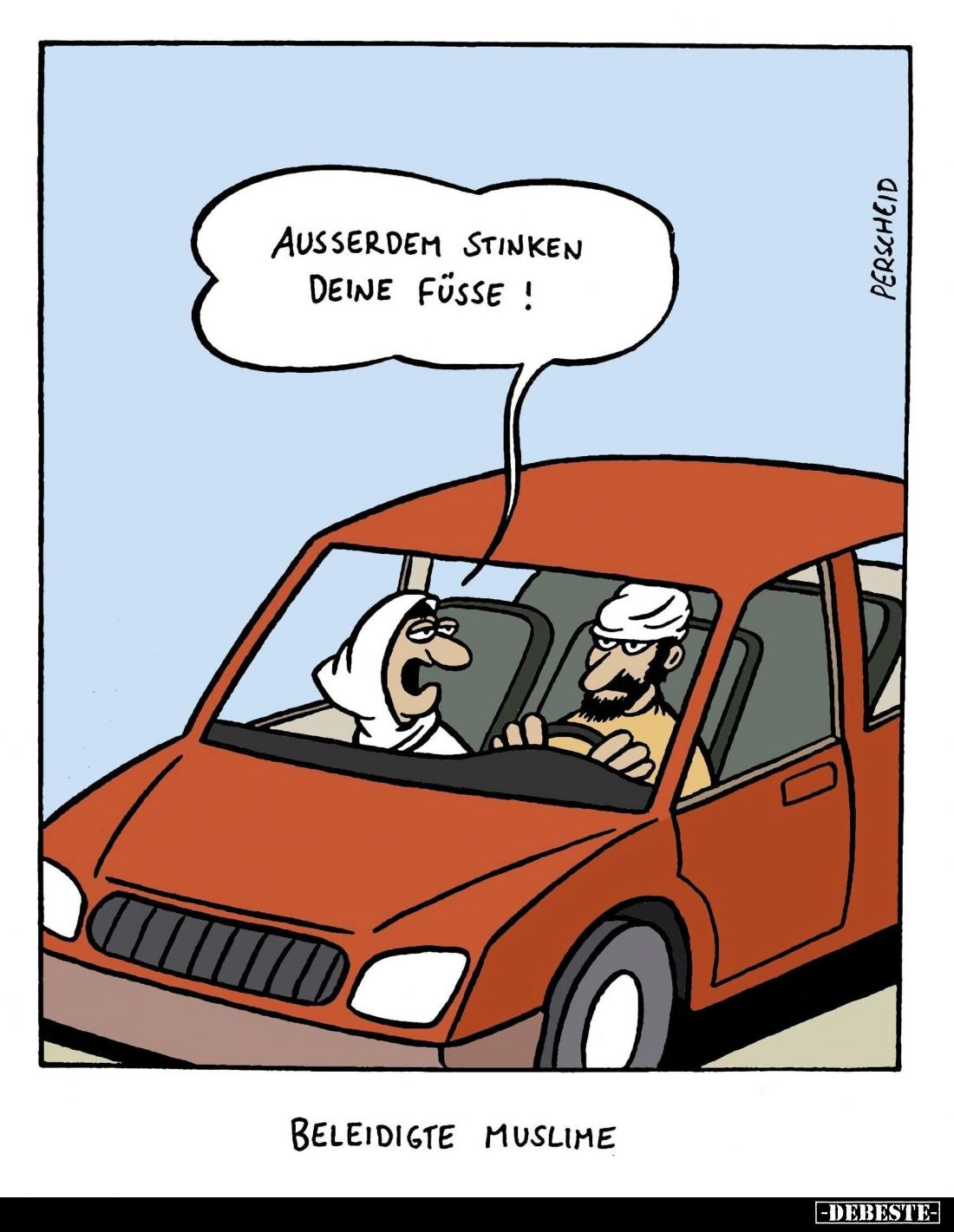 Beleidigte Muslime. - Außerdem stinken deine Füsse!