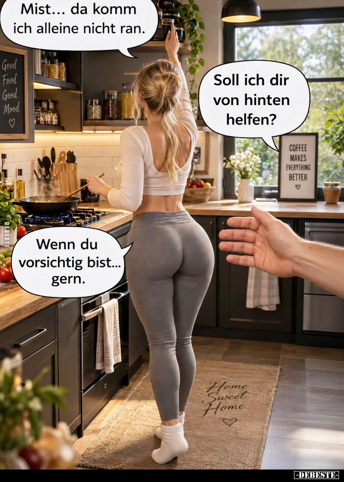 Mist... da komm ich alleine nicht ran.
Soll ich dir von hinten helfen?
Wenn du vorsichtig bist... gern.