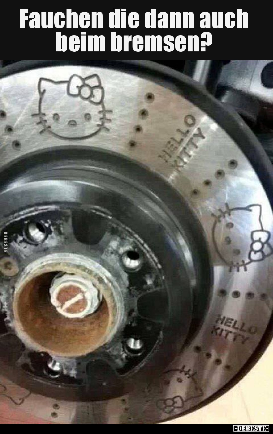 Fauchen die dann auch beim bremsen?