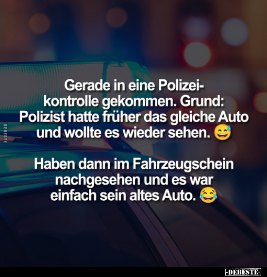Gerade in eine Polizeikontrolle gekommen.. - Lustige Bilder | DEBESTE.de