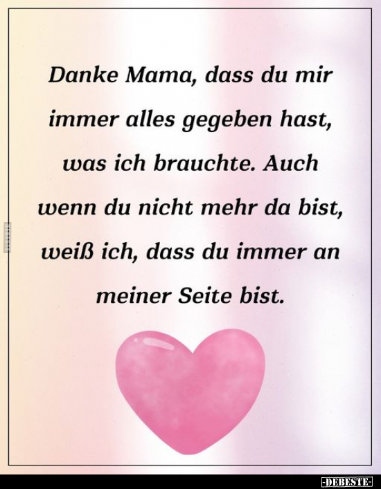 Danke Mama, dass du mir immer alles gegeben hast.. - Lustige Bilder | DEBESTE.de