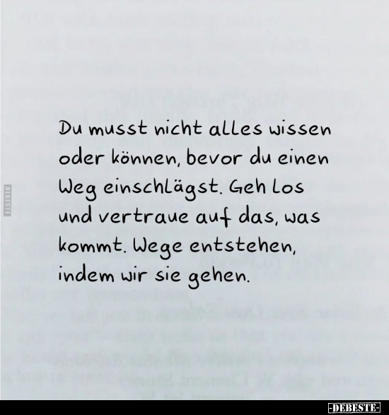 Du musst nicht alles wissen oder können, bevor du einen Weg.. - Lustige Bilder | DEBESTE.de