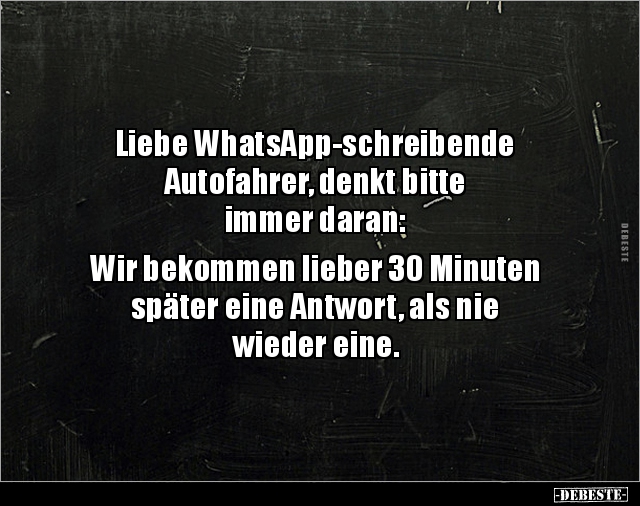 Liebe WhatsApp-schreibende Autofahrer, denkt bitte.. - Lustige Bilder | DEBESTE.de
