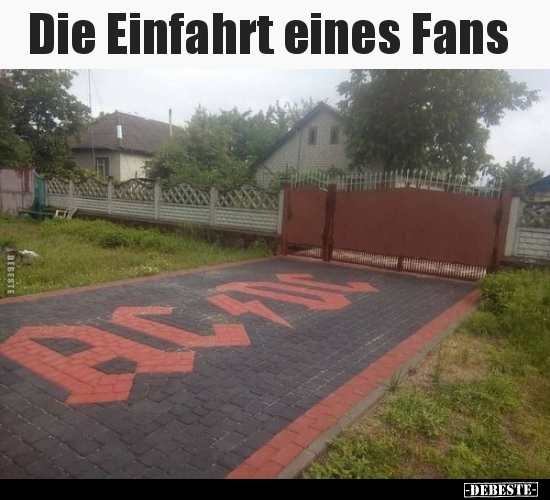 Die Einfahrt eines Fans.. - Lustige Bilder | DEBESTE.de