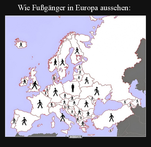 Wie Fußgänger in Europa aussehen.. - Lustige Bilder | DEBESTE.de