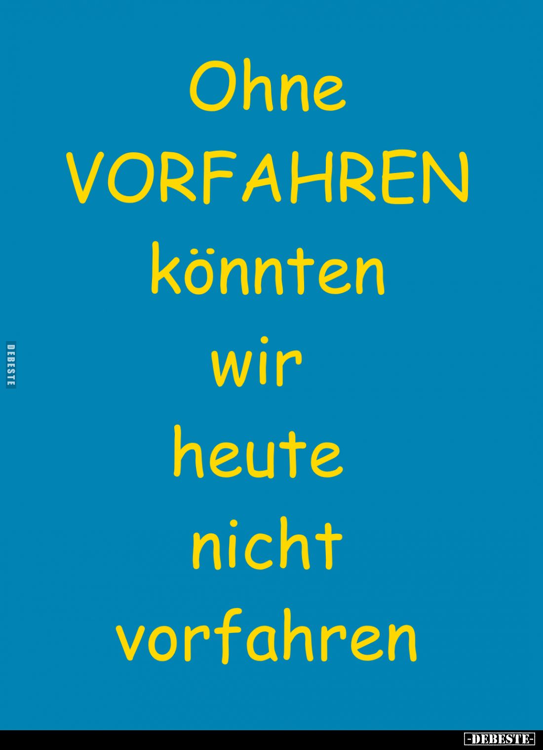 Ohne VORFAHREN könnten wir heute nicht vorfahren.. - Lustige Bilder | DEBESTE.de