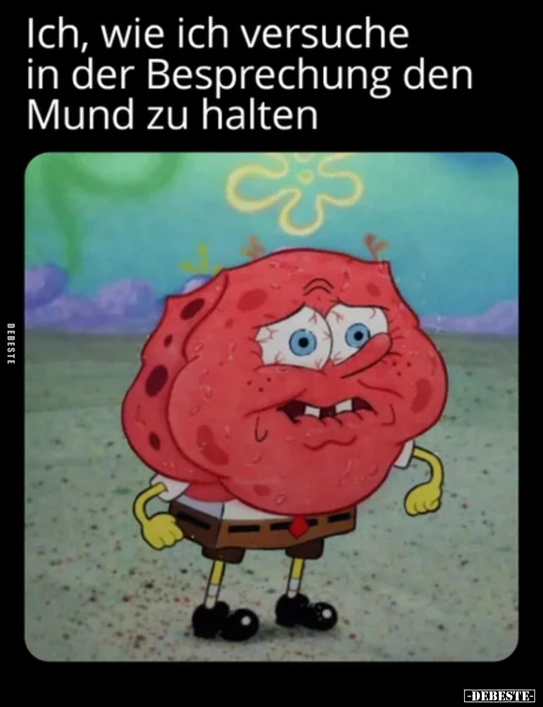 Ich, wie ich versuche in der Besprechung den Mund zu halten
