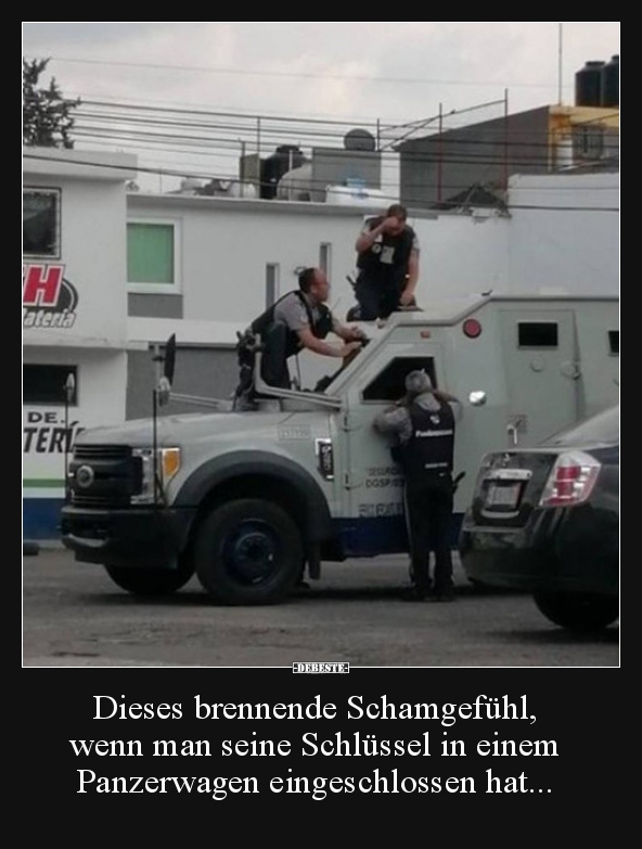 Dieses brennende Schamgefühl, wenn man seine Schlüssel in..