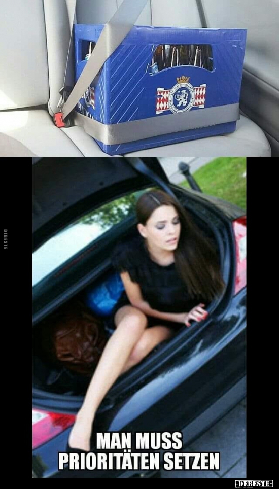 Mann muss Prioritäten setzen!..