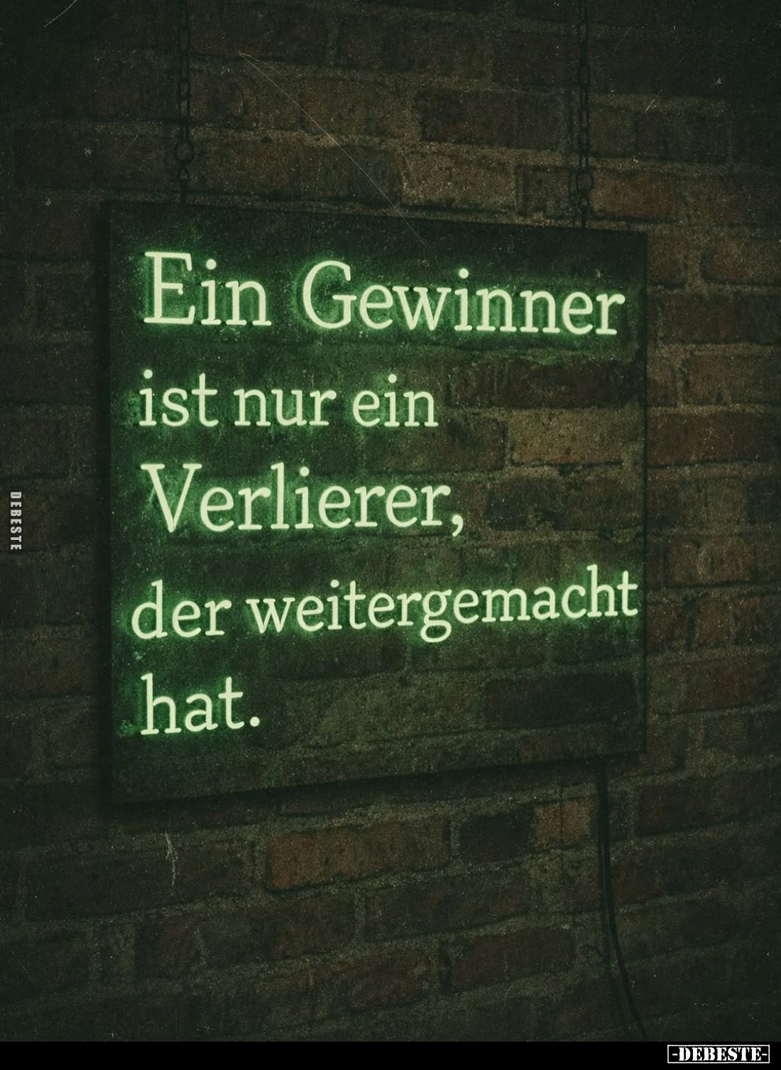 Ein Gewinner ist nur ein Verlierer, der weitergemacht hat.