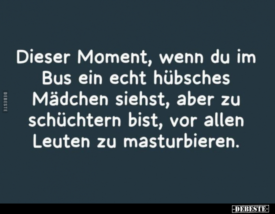 Dieser Moment, wenn du im Bus ein echt hübsches Mädchen.. - Lustige Bilder | DEBESTE.de