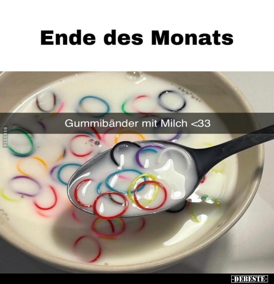 Ende des Monats - Gummibänder mit Milch... - Lustige Bilder | DEBESTE.de