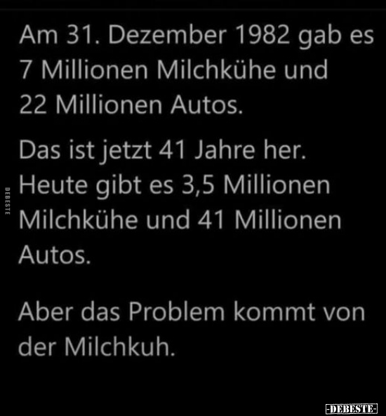Am 31. Dezember 1982 gab es 7 Millionen Milchkühe.. - Lustige Bilder | DEBESTE.de