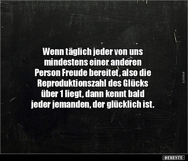 Wenn täglich jeder von uns mindestens einer anderen.. - Lustige Bilder | DEBESTE.de