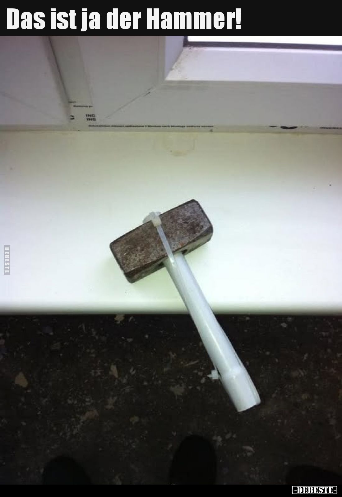 Das ist ja der Hammer!