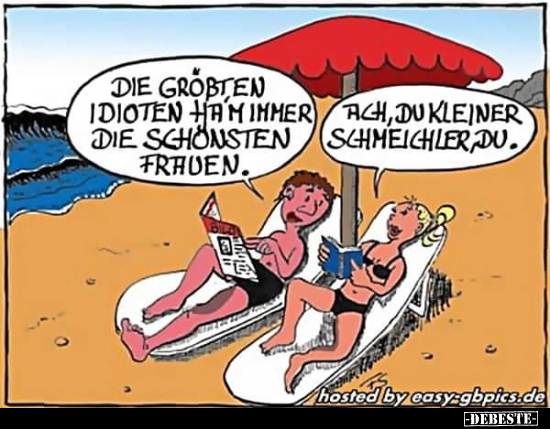 Die größten Idioten ha'm immer die schönsten Frauen.. - Lustige Bilder | DEBESTE.de