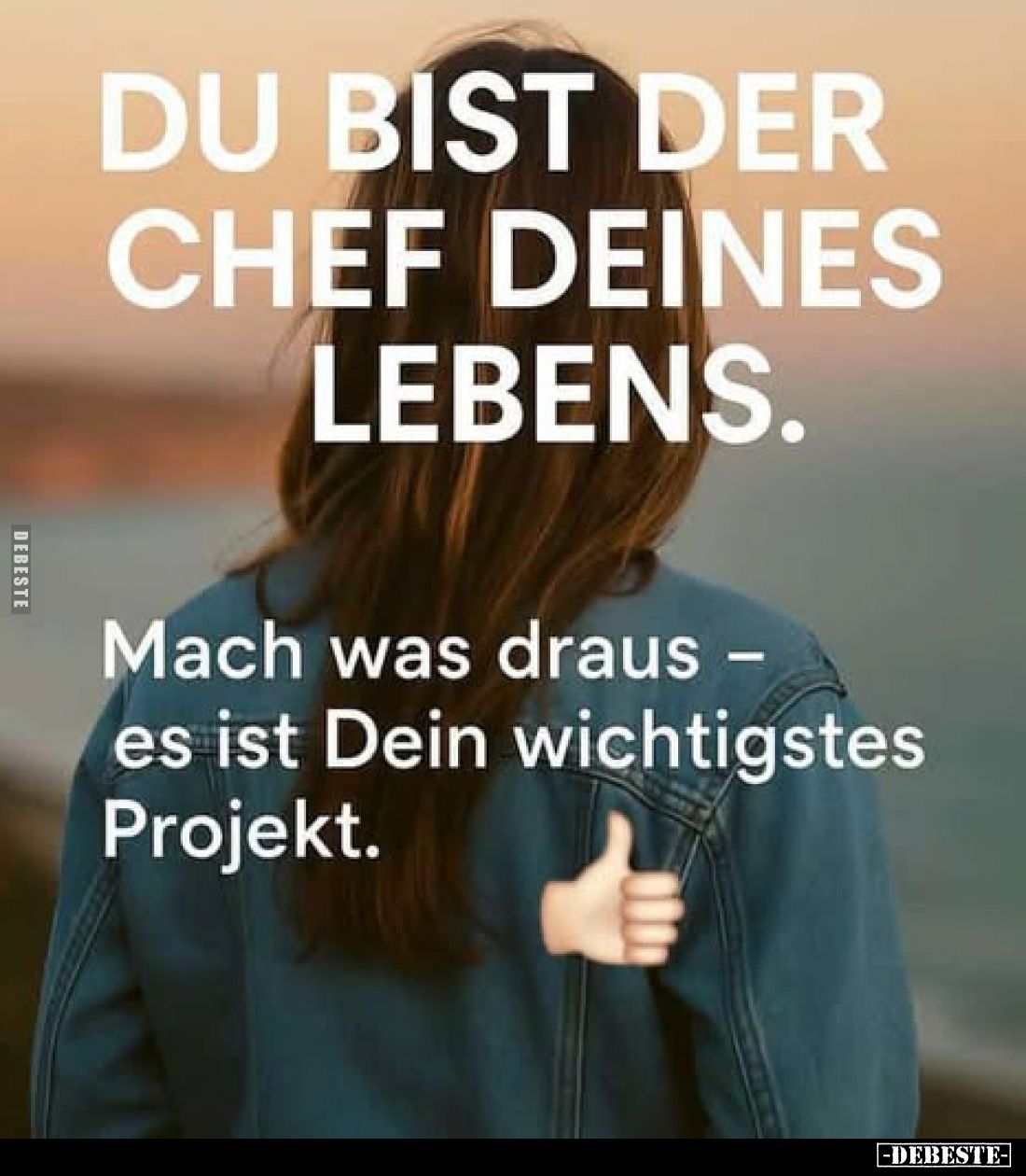 Du bist der Chef deines Lebens. Mach was draus - es ist dein wichtigstes Projekt.