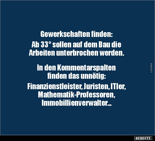 Gewerkschaften finden: Ab 33° sollen auf dem Bau.. - Lustige Bilder | DEBESTE.de