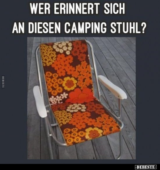 Wer erinnert sich an diesen Camping Stuhl?.. - Lustige Bilder | DEBESTE.de