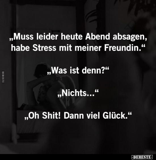 "Muss leider heute Abend absagen, habe Stress mit meiner.." - Lustige Bilder | DEBESTE.de