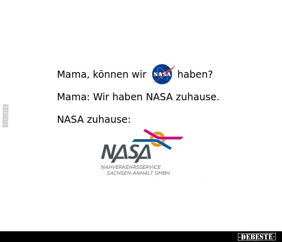 Mama, können wir NASA haben? Mama: Wir haben NASA.. - Lustige Bilder | DEBESTE.de