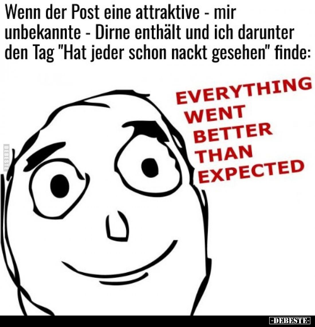 Wenn der Post eine attraktive - mir
unbekannte - Dirne enthält und ich darunter
den Tag "Hat jeder schon nackt gesehen...