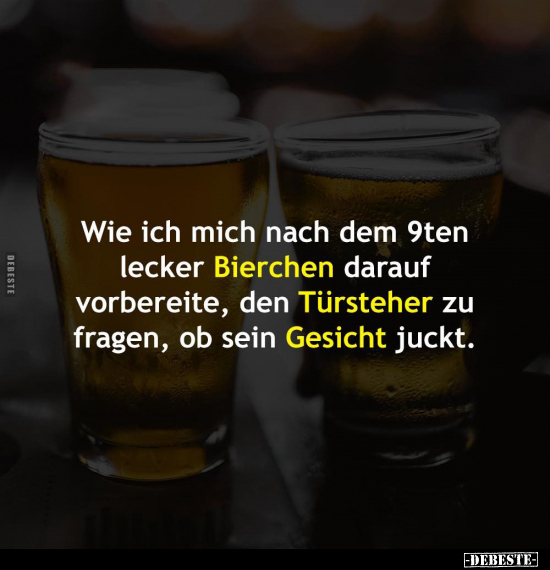 Wie ich mich nach dem 9ten lecker Bierchen darauf vorbereite.. - Lustige Bilder | DEBESTE.de