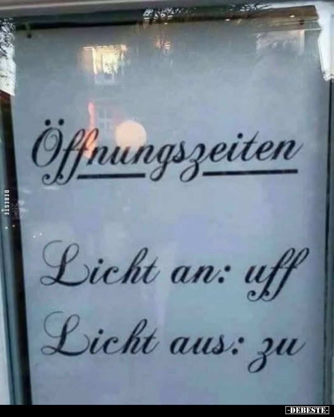 Öffnungszeiten
-
Licht an: uff
Licht aus: zu