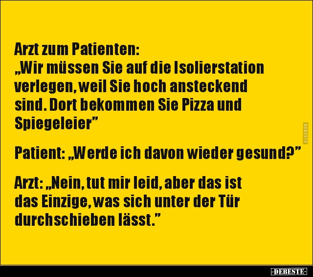 Arzt zum Patienten: „Wir müssen Sie auf die Isolierstation.." - Lustige Bilder | DEBESTE.de