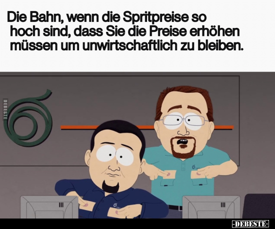 Die Bahn, wenn die Spritpreise so hoch sind, dass Sie die.. DEBESTE.de