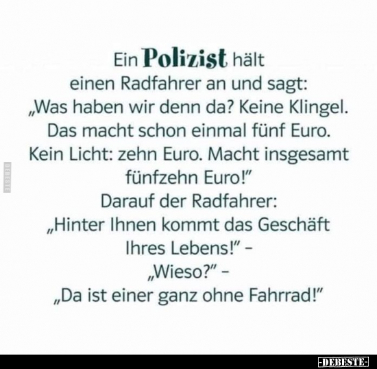 Ein Polizist hält einen Radfahrer an und sagt.. - Lustige Bilder | DEBESTE.de