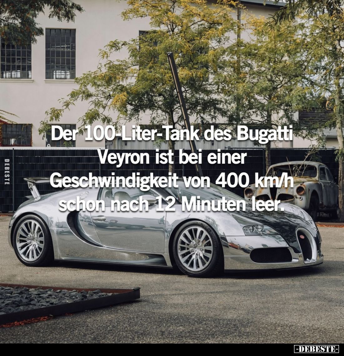 Der 100-Liter-Tank des Bugatti Veyron ist bei einer Geschwindigkeit von 400 km/h schon nach 12 Minuten leer.