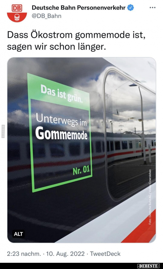 Bahn Dass Ökostrom gommemode ist, sagen wir schon.. - Lustige Bilder | DEBESTE.de