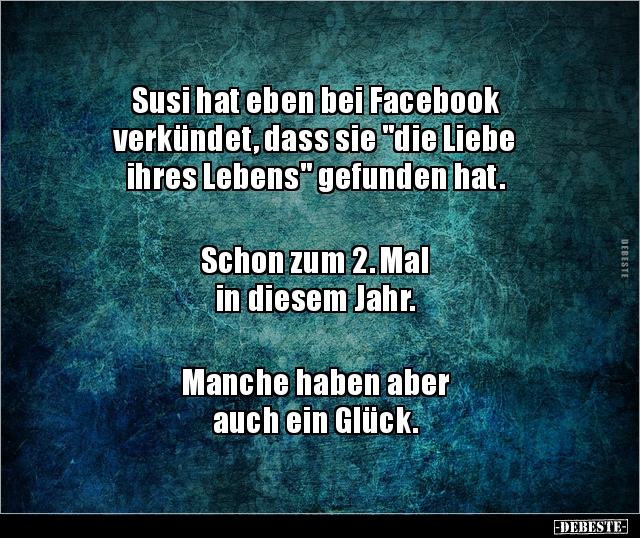 Susi hat eben bei Facebook verkündet, dass sie "die Liebe.." - Lustige Bilder | DEBESTE.de