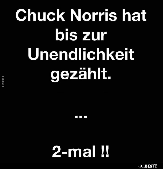 Chuck Norris hat bis zur Unendlichkeit gezählt... - Lustige Bilder | DEBESTE.de