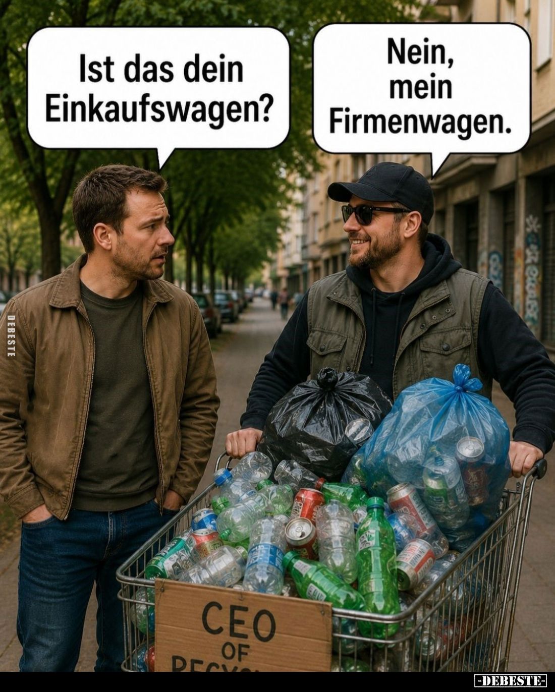 Ist das dein Einkaufswagen? -
Nein, mein Firmenwagen.