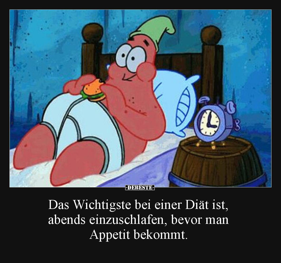 Das Wichtigste bei einer Diät ist, abends einzuschlafen, bevor man Appetit bekommt.