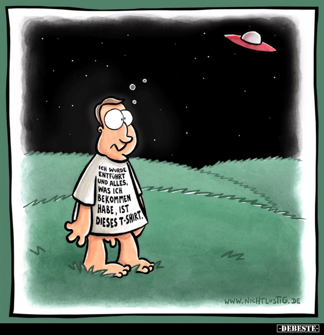 Ich wurde entführt und alles, was ich bekommen habe, ist dieses T-Shirt.