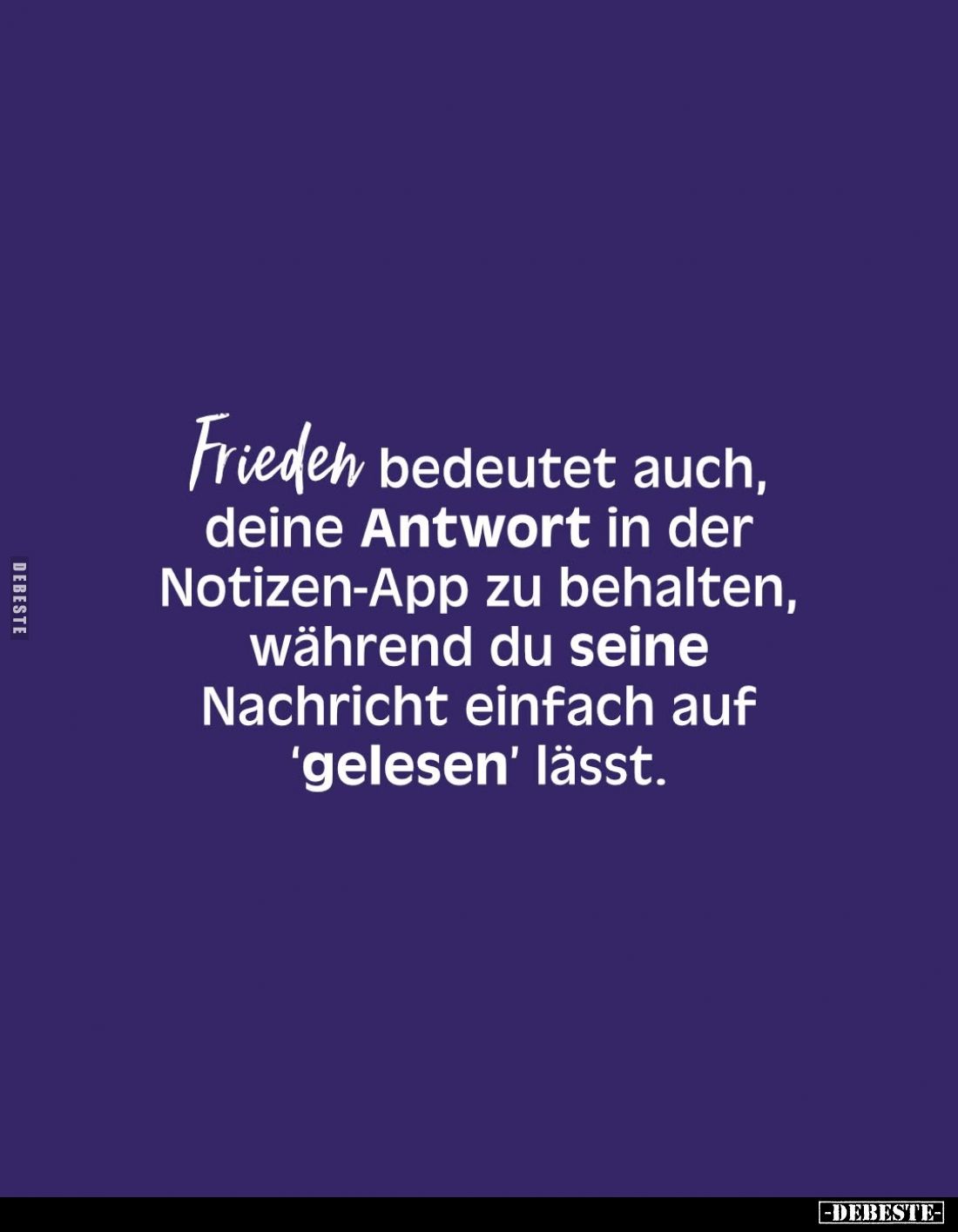 Frieden bedeutet auch, deine Antwort in der Notizen-App zu behalten, während du seine Nachricht einfach auf "gelesen&quo...