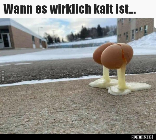 Wann es wirklich kalt ist...