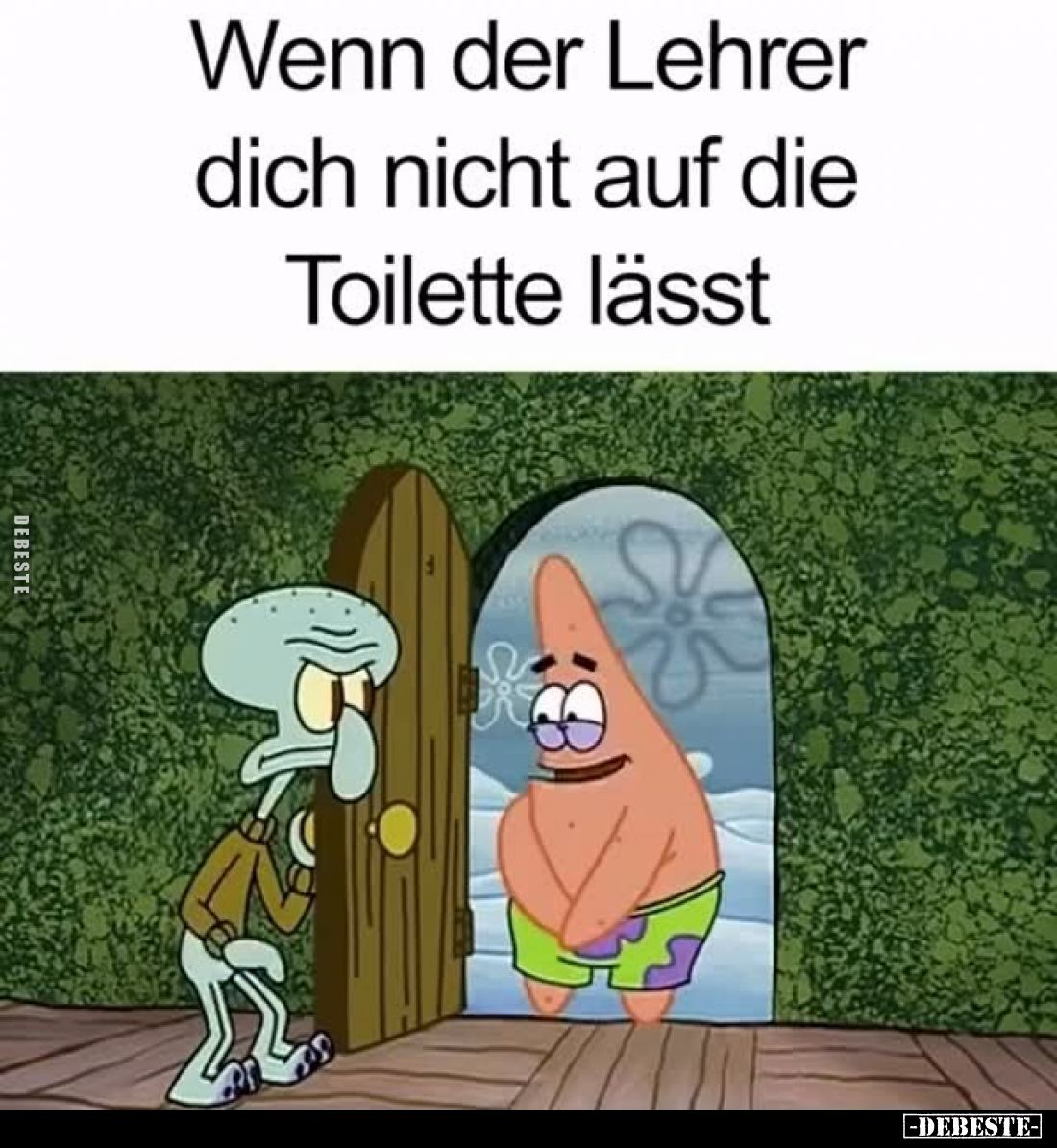 Wenn der Lehrer dich nicht auf die Toilette lässt.
