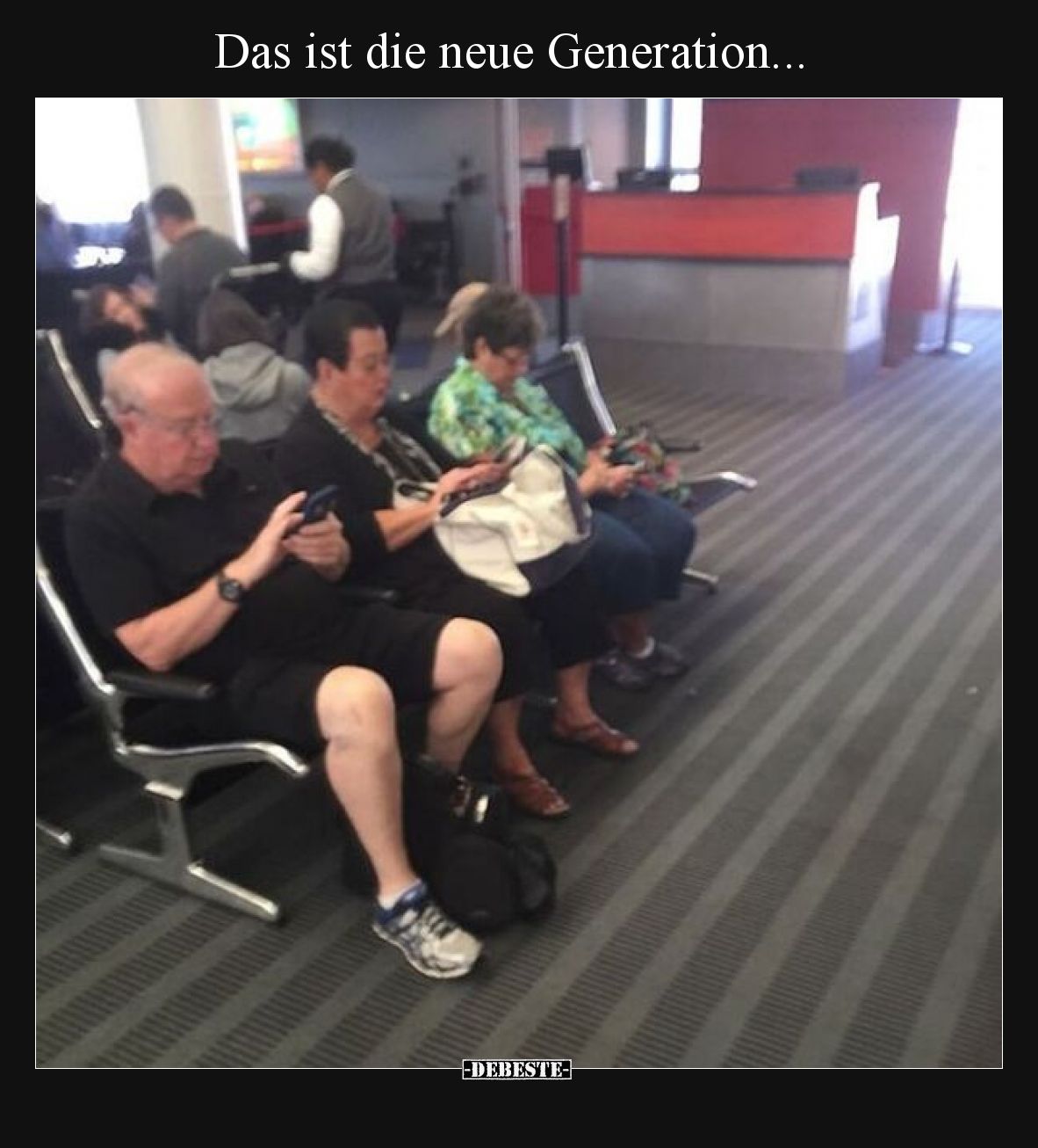 Das ist die neue Generation...