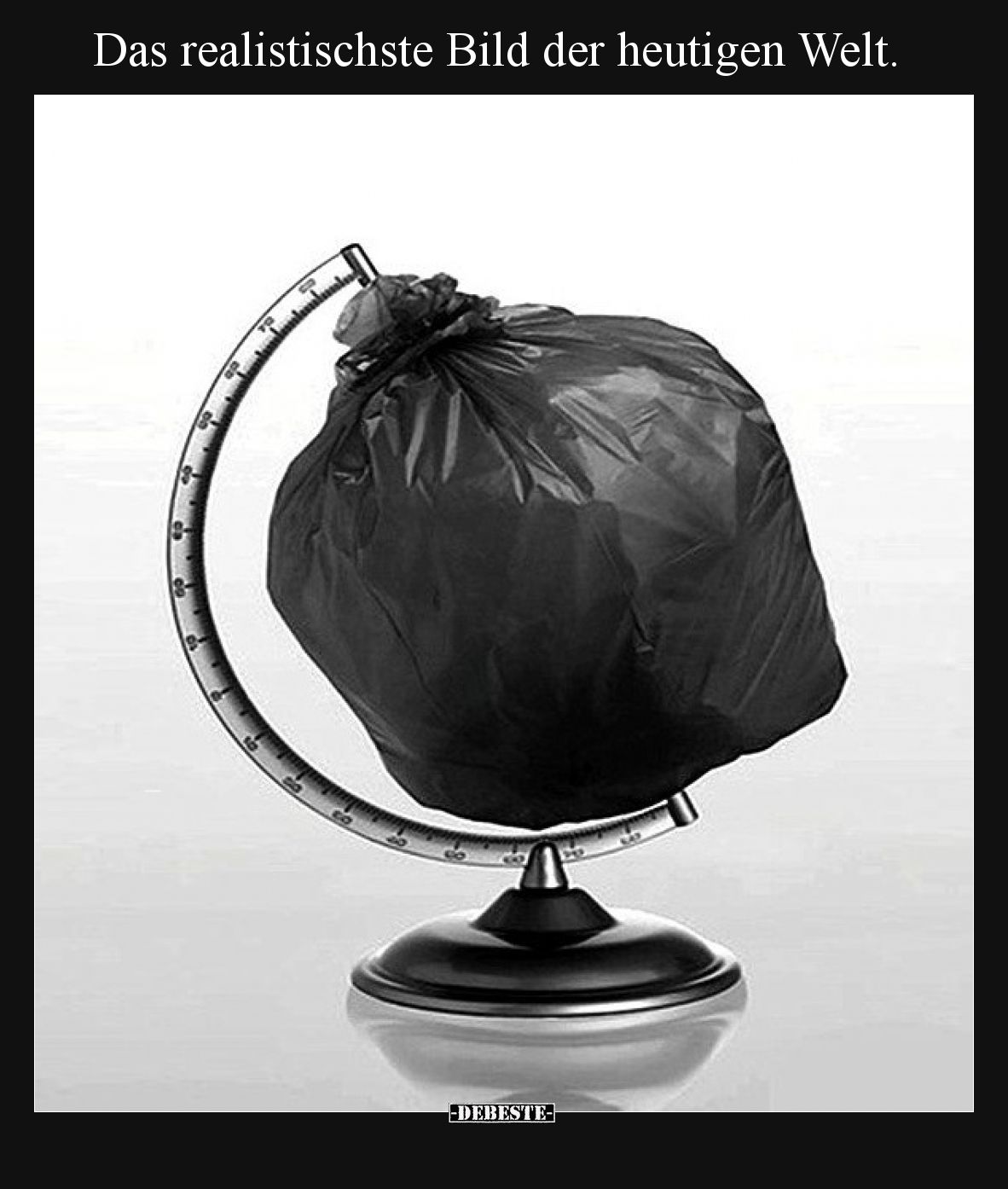 Das realistischste Bild der heutigen Welt.