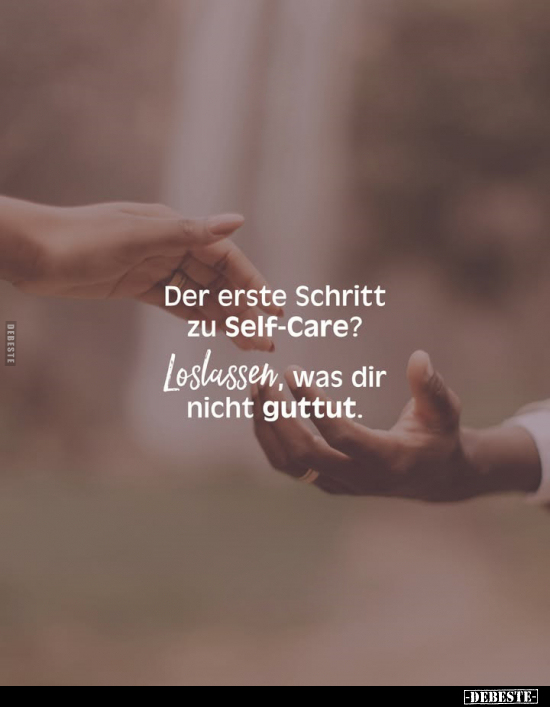 Der erste Schritt zu Self-Care?.. - Lustige Bilder | DEBESTE.de