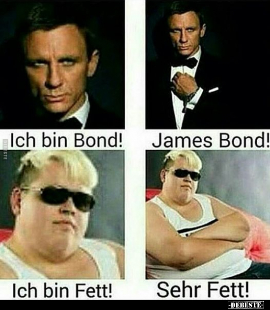 Ich bin Bond! James Bond!... - Lustige Bilder | DEBESTE.de