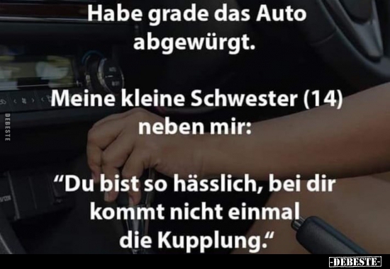 Habe grade das Auto abgewürgt... - Lustige Bilder | DEBESTE.de