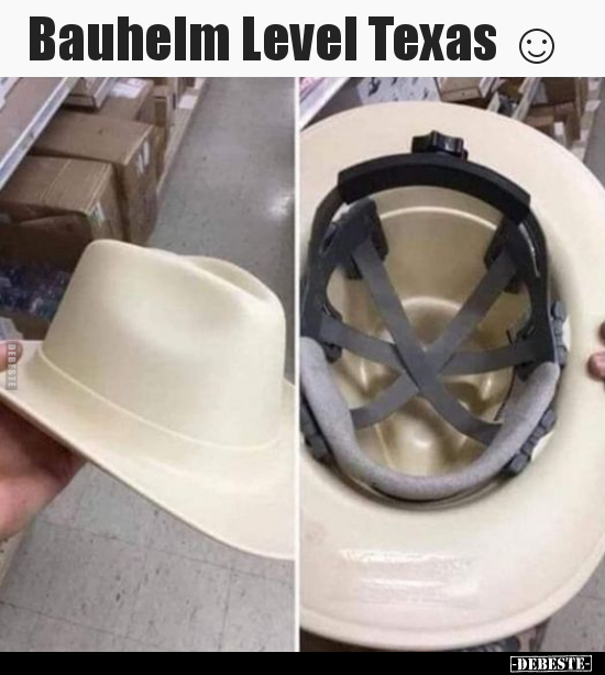 Bauhelm Level Texas ☺ - Lustige Bilder | DEBESTE.de