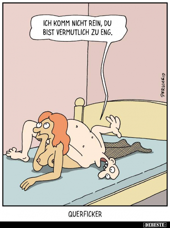 Ich komm nicht rein, du bist vermutlich zu eng...