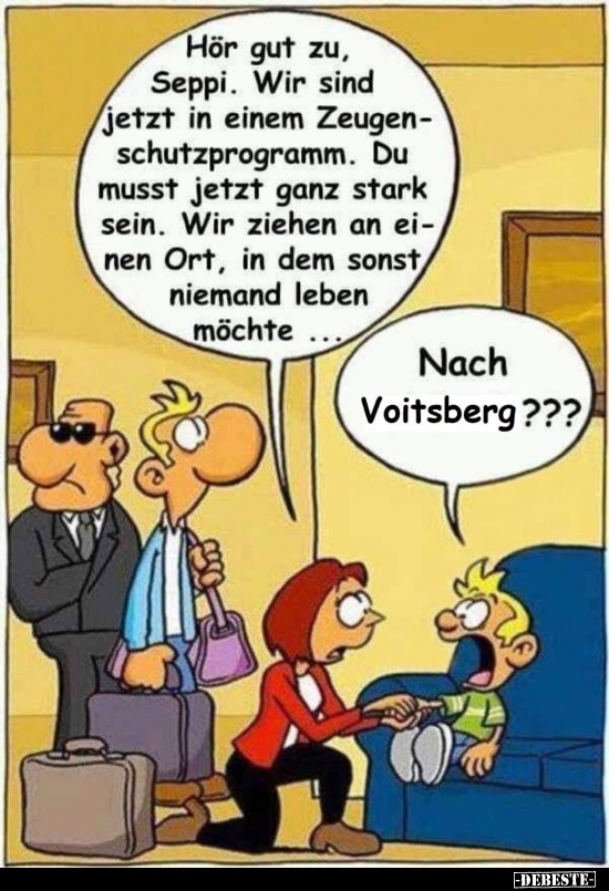 Hör gut zu, Seppi. Wir sind jetzt in einem..